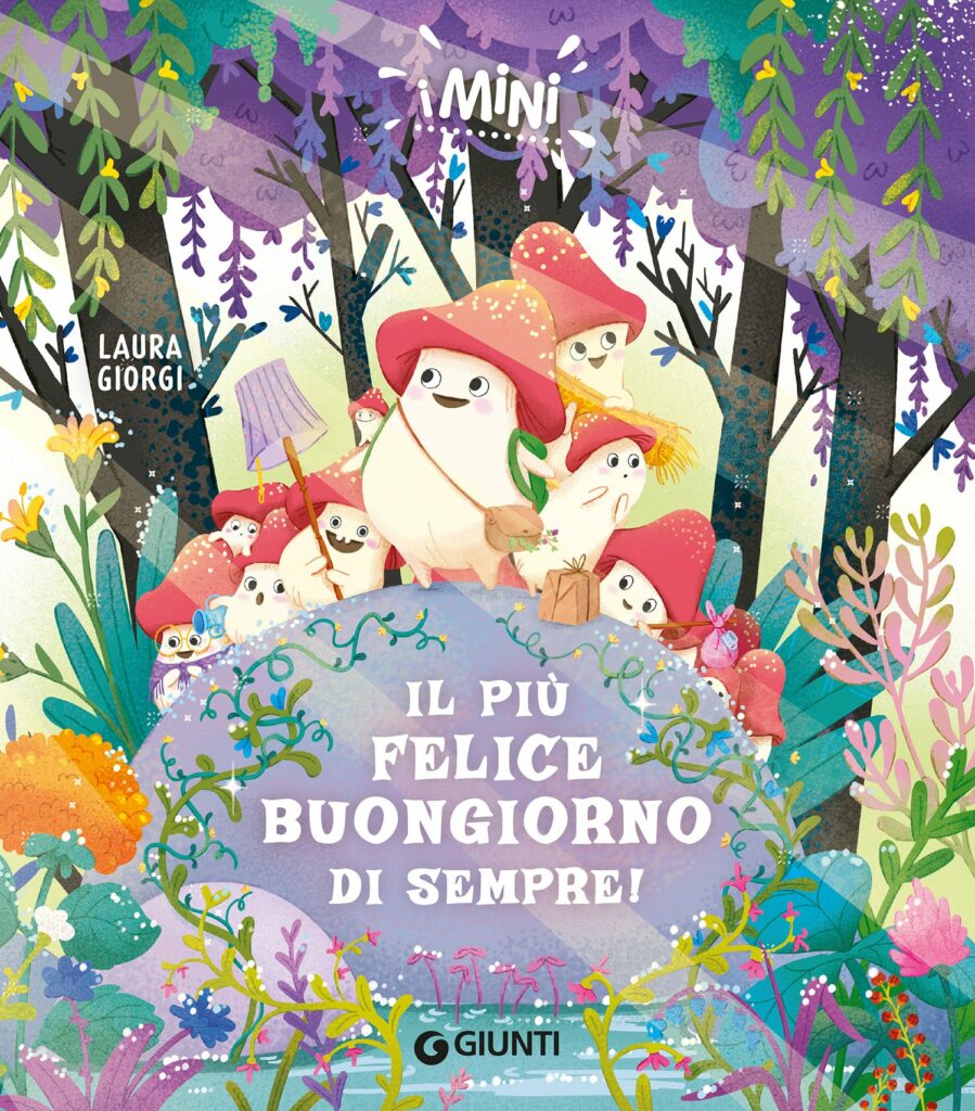 l più felice buongiorno di sempre _ Laura Giorgi _ Giunti Editore